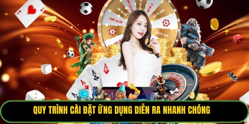 Quy trình cài đặt ứng dụng diễn ra nhanh chóng